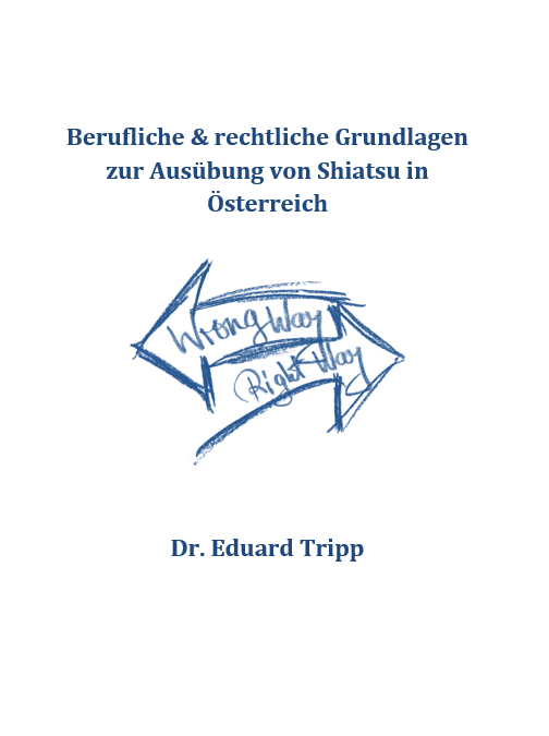 Skript zu den beruflichen & rechtlichen Grundlagen zur Berufsausübung von Shiatsu